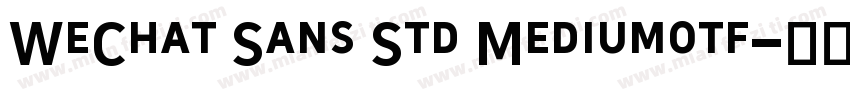 WeChat Sans Std Mediumotf字体转换